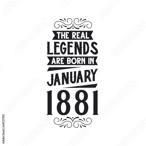 Born in January 1881 Retro Vintage Birthday, real legend are born in January 1881