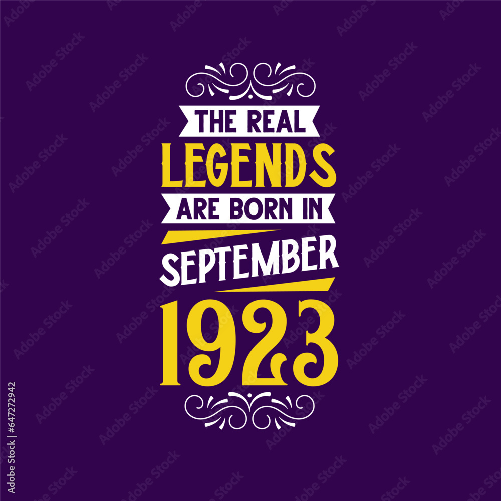 The real legend are born in September 1923. Born in September 1923 Retro Vintage Birthday