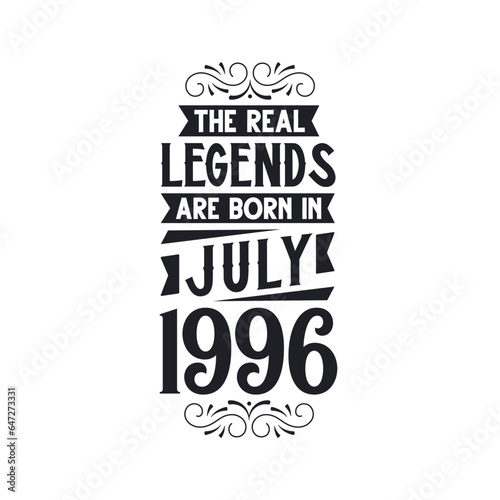 Born in July 1996 Retro Vintage Birthday, real legend are born in July 1996
