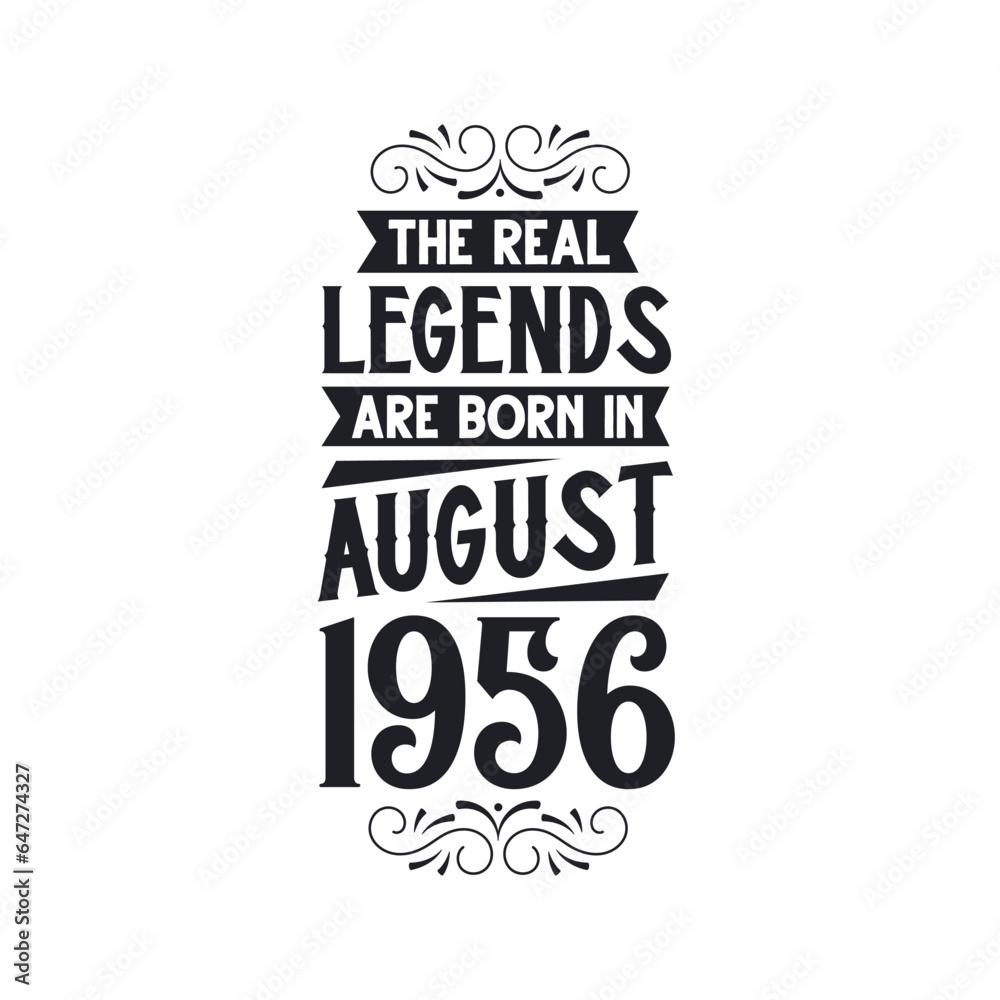 Obraz premium Born in August 1956 Retro Vintage Birthday, real legend are born in August 1956