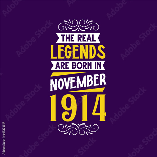 The real legend are born in November 1914. Born in November 1914 Retro Vintage Birthday