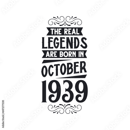 Born in October 1939 Retro Vintage Birthday, real legend are born in October 1939