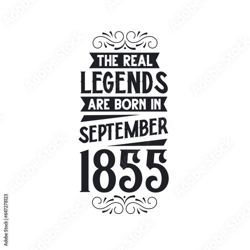 Born in September 1855 Retro Vintage Birthday, real legend are born in September 1855