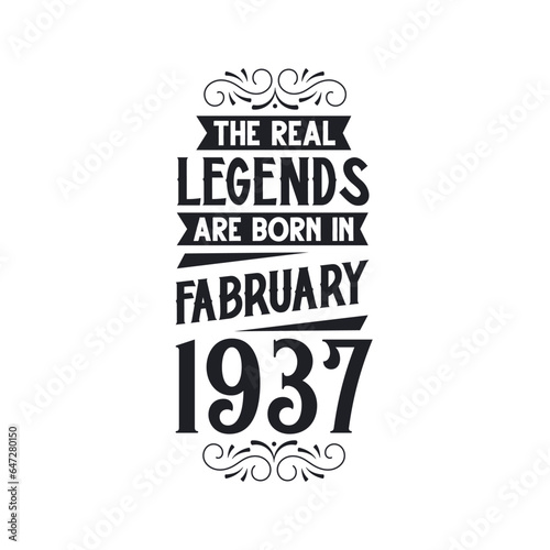 Born in February 1937 Retro Vintage Birthday, real legend are born in February 1937
