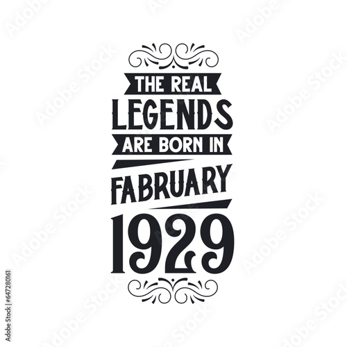 Born in February 1929 Retro Vintage Birthday, real legend are born in February 1929