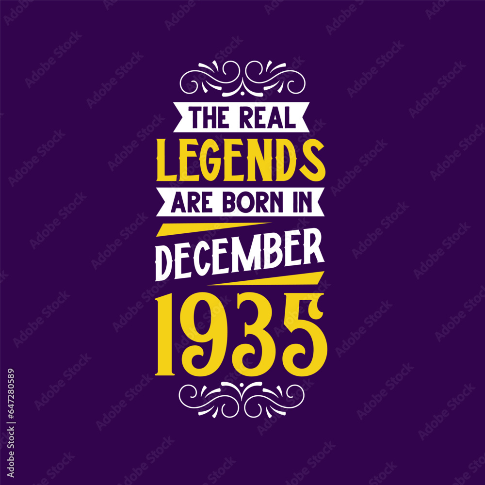 The real legend are born in December 1935. Born in December 1935 Retro Vintage Birthday