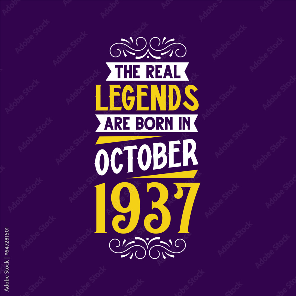 The real legend are born in October 1937. Born in October 1937 Retro Vintage Birthday