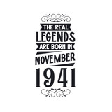 Born in November 1941 Retro Vintage Birthday, real legend are born in November 1941