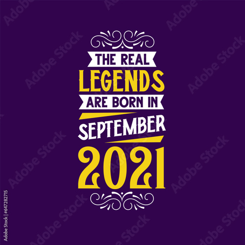 The real legend are born in September 2021. Born in September 2021 Retro Vintage Birthday