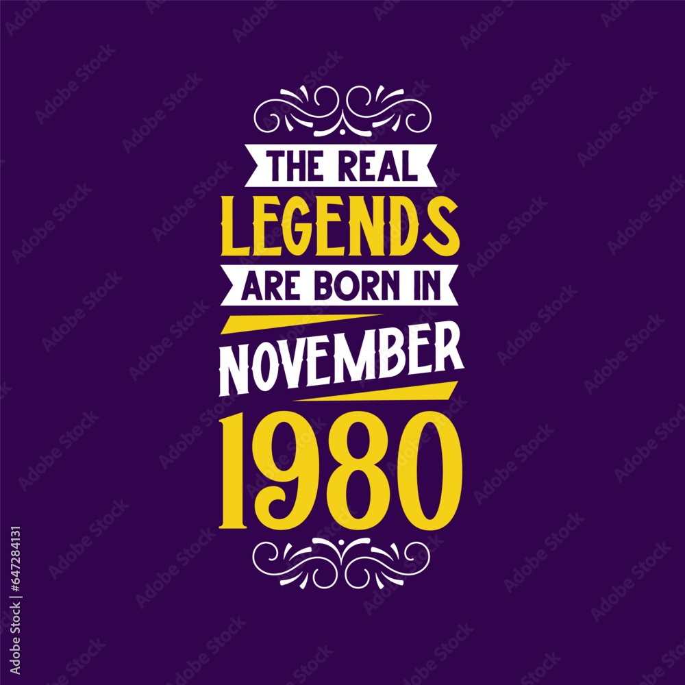 The real legend are born in November 1980. Born in November 1980 Retro Vintage Birthday