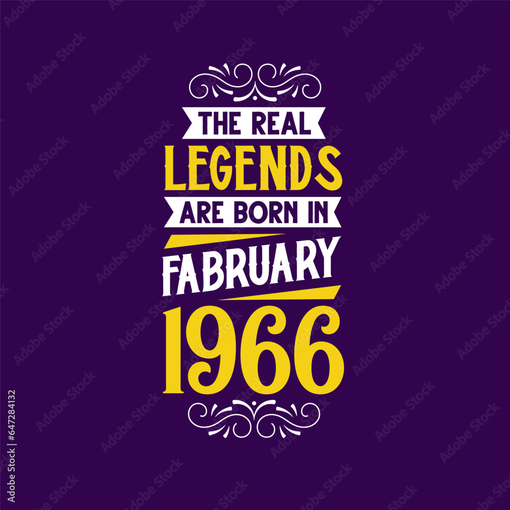 Fototapeta premium The real legend are born in February 1966. Born in February 1966 Retro Vintage Birthday