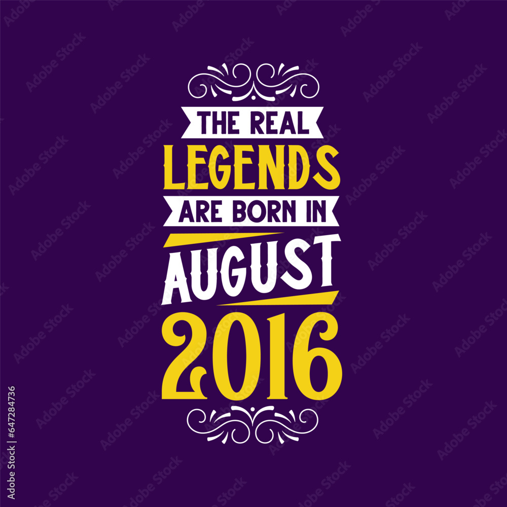 The real legend are born in August 2016. Born in August 2016 Retro Vintage Birthday