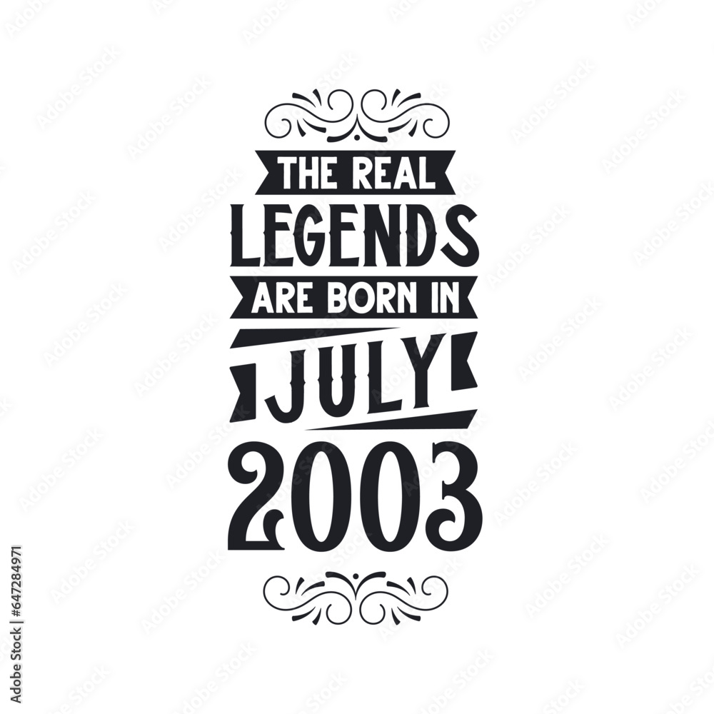 Fototapeta premium Born in July 2003 Retro Vintage Birthday, real legend are born in July 2003