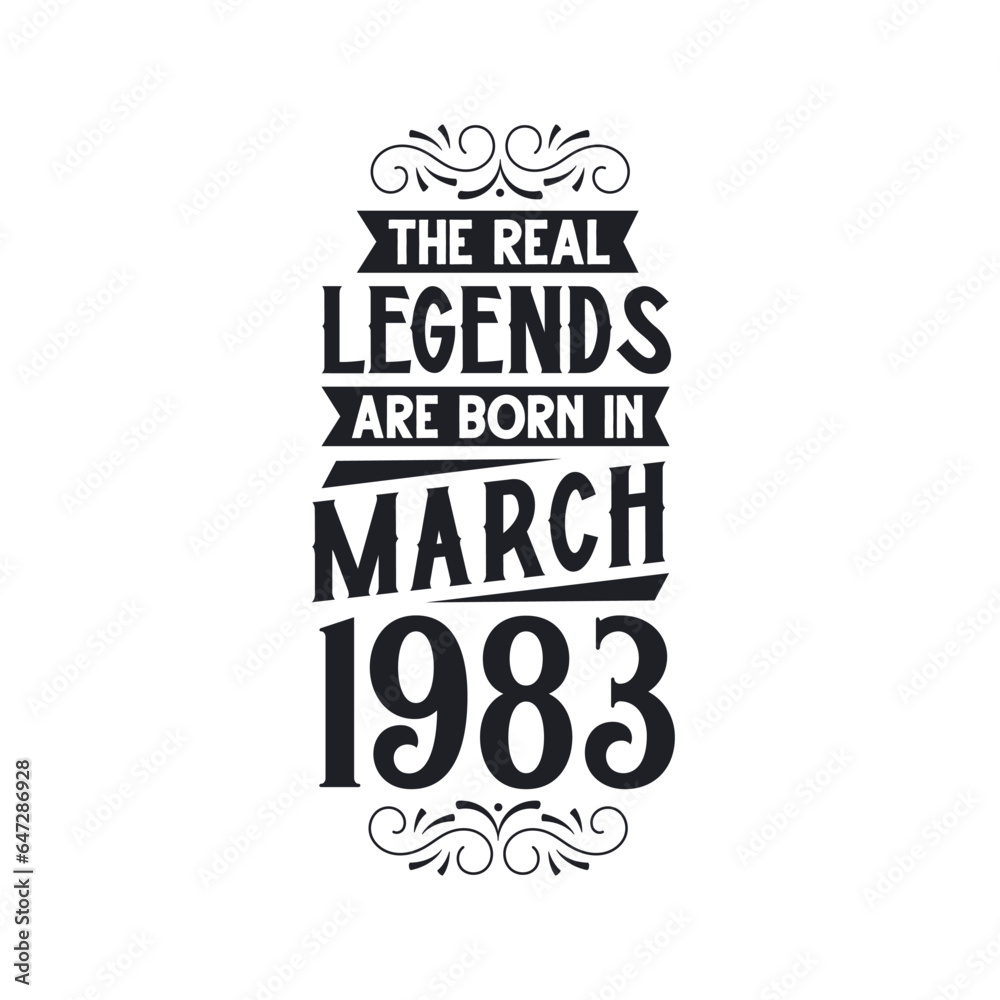 Born in March 1983 Retro Vintage Birthday, real legend are born in March 1983