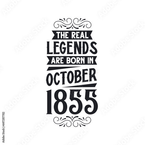 Born in October 1855 Retro Vintage Birthday, real legend are born in October 1855