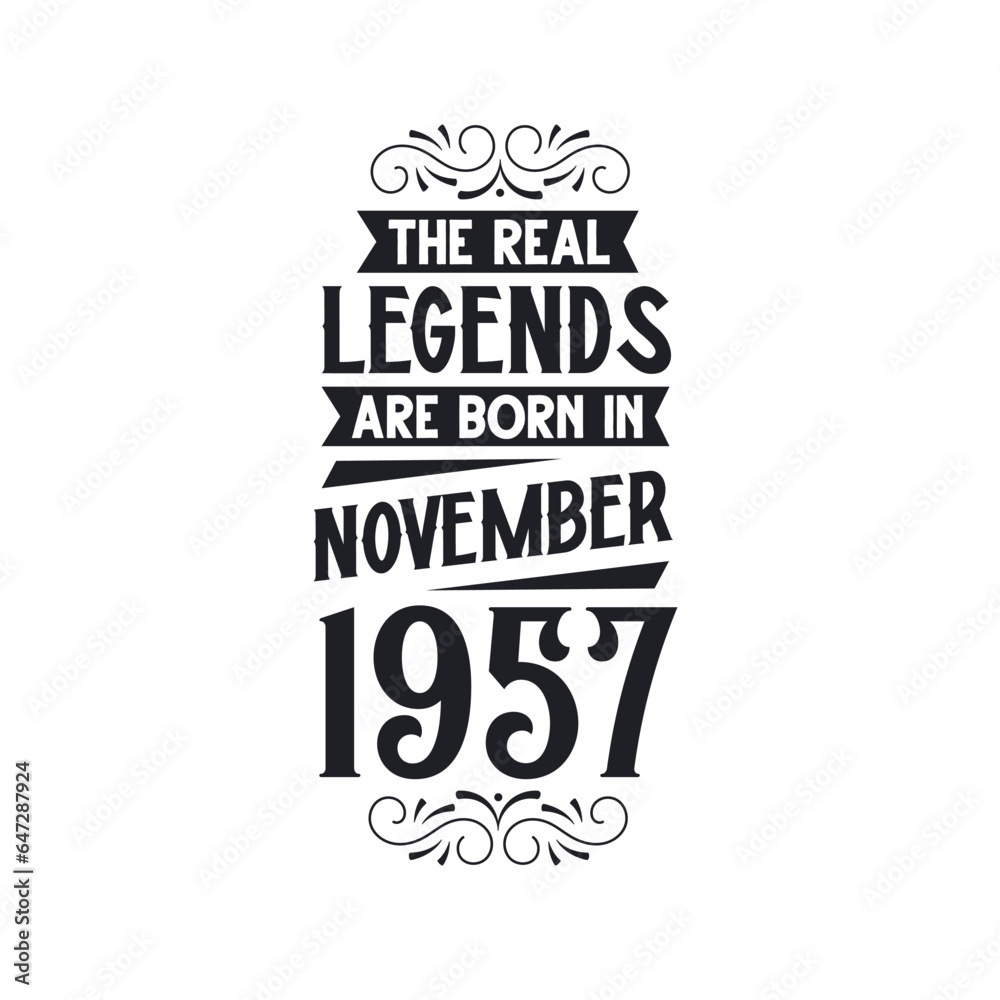 Born in November 1957 Retro Vintage Birthday, real legend are born in November 1957