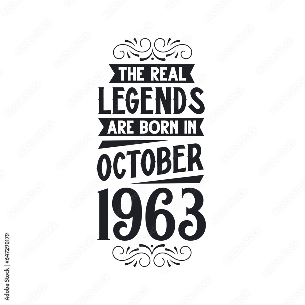 Born in October 1963 Retro Vintage Birthday, real legend are born in October 1963