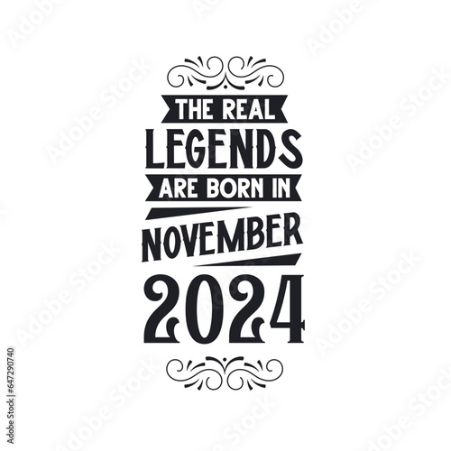 Born in November 2024 Retro Vintage Birthday  real legend are born in November 2024
