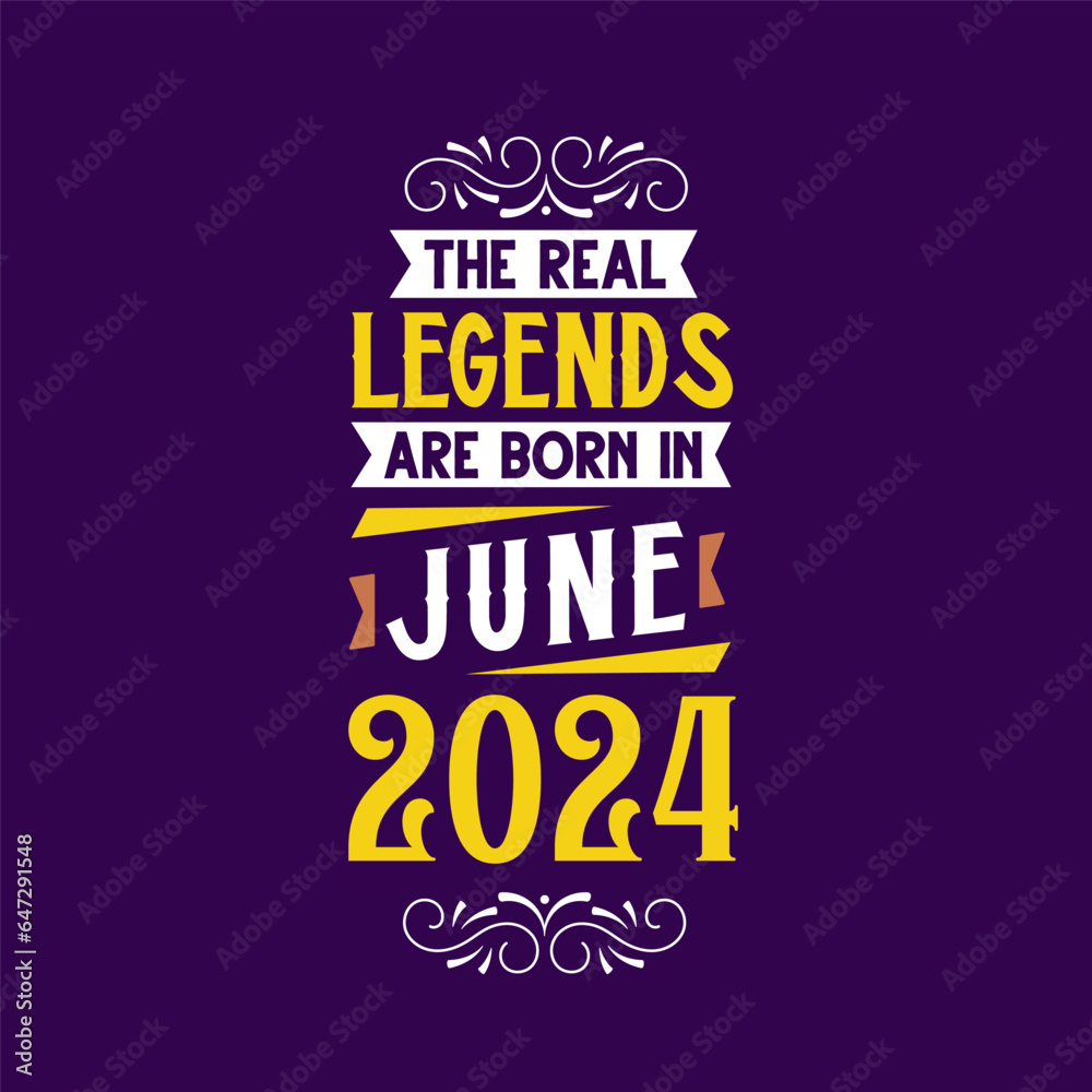 The real legend are born in June 2024. Born in June 2024 Retro Vintage Birthday