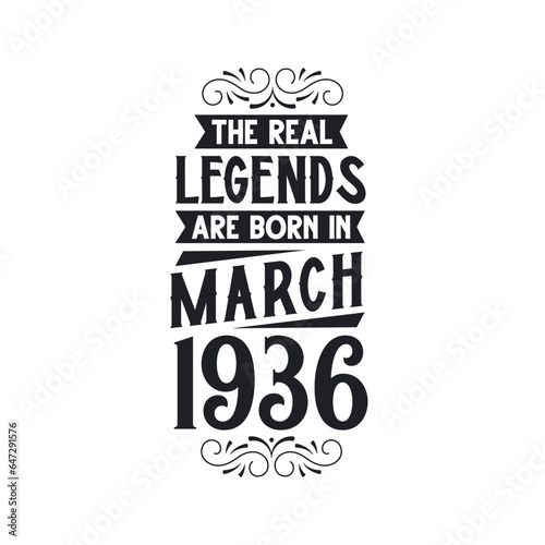 Born in March 1936 Retro Vintage Birthday  real legend are born in March 1936