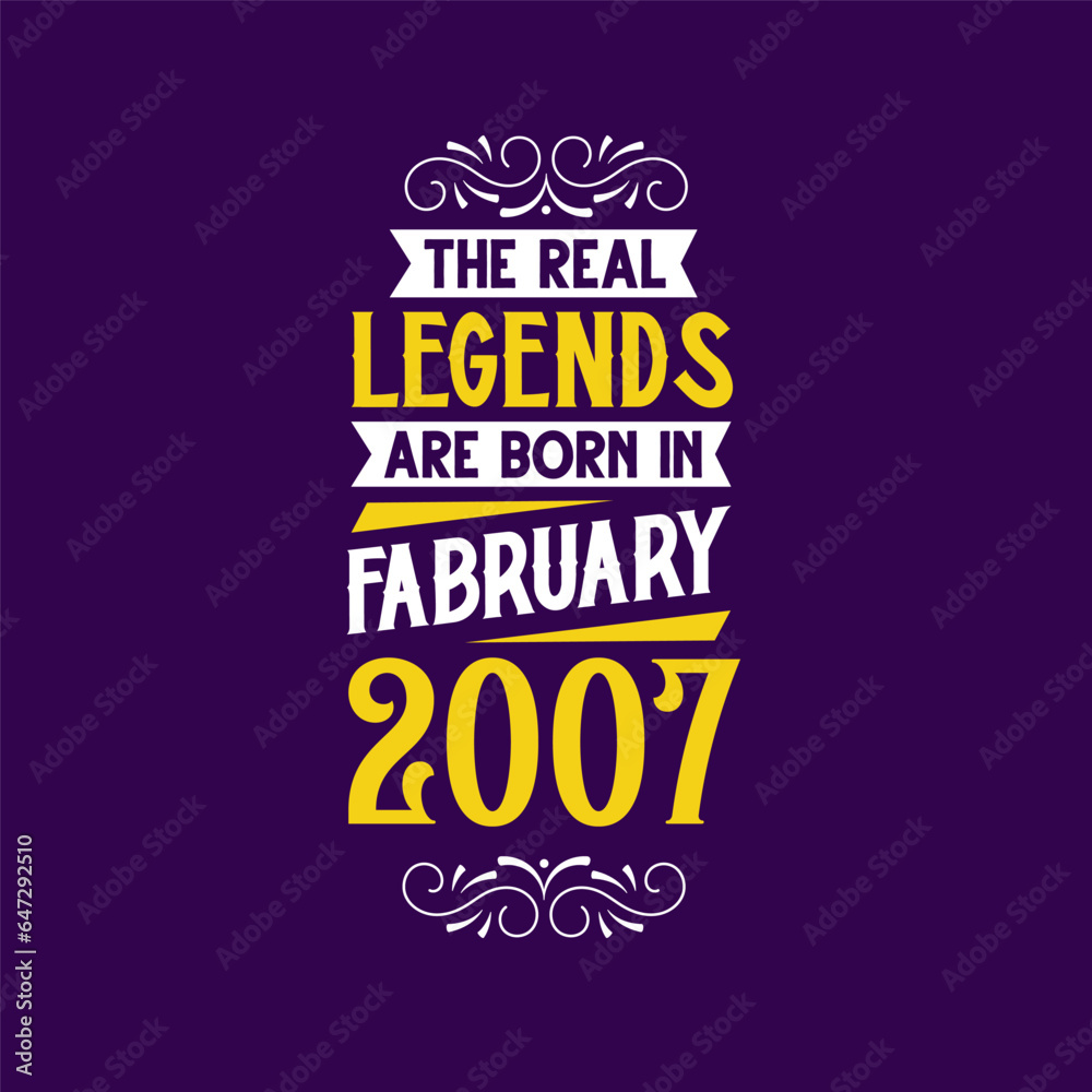 The real legend are born in February 2007. Born in February 2007 Retro Vintage Birthday