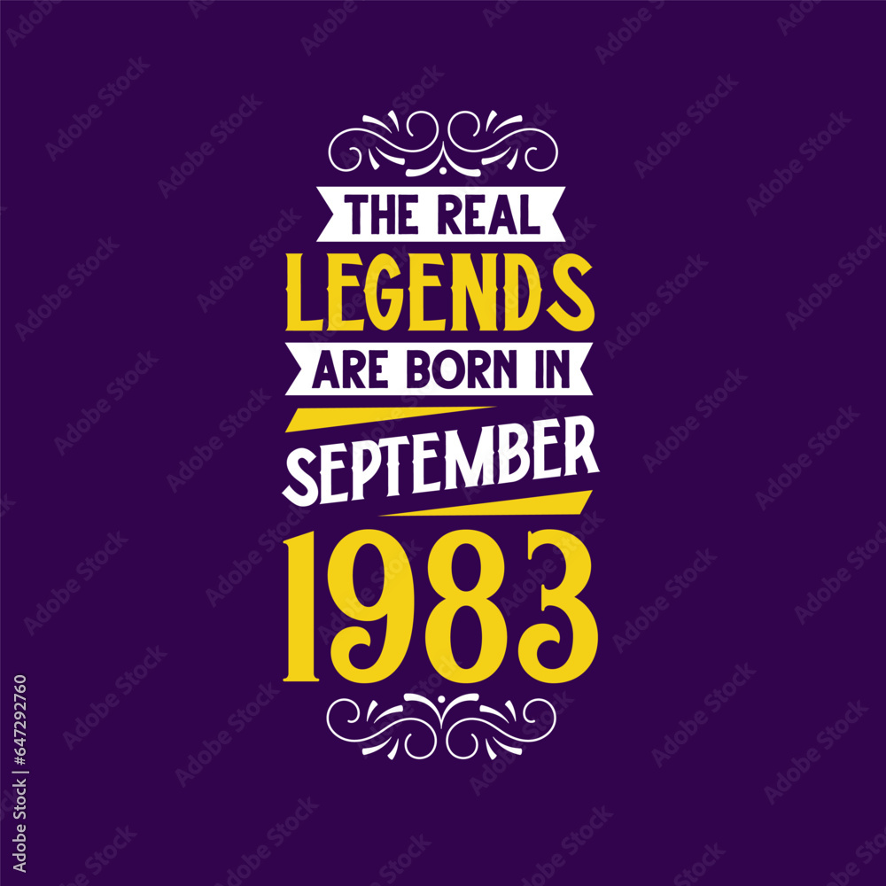 The real legend are born in September 1983. Born in September 1983 Retro Vintage Birthday