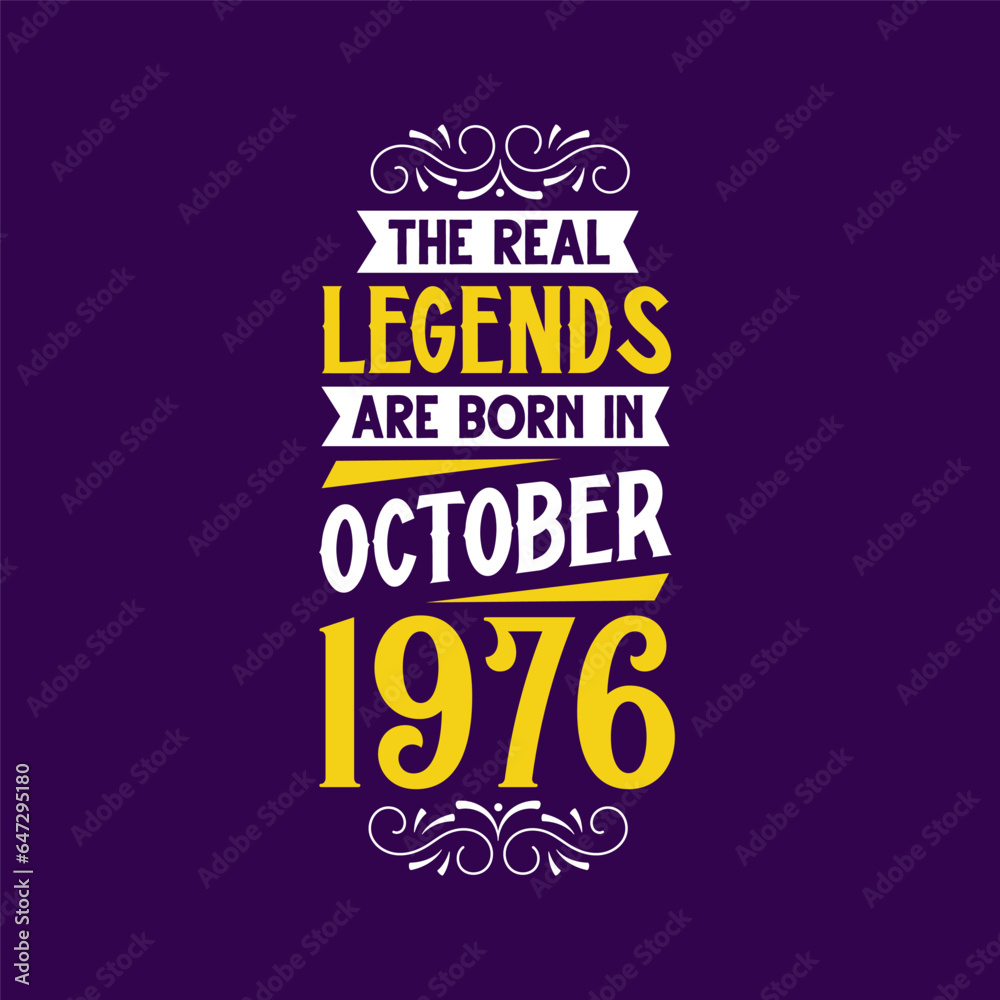 The real legend are born in October 1976. Born in October 1976 Retro Vintage Birthday