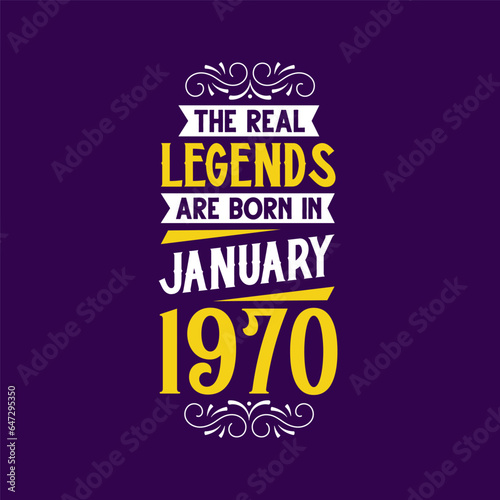 The real legend are born in January 1970. Born in January 1970 Retro Vintage Birthday