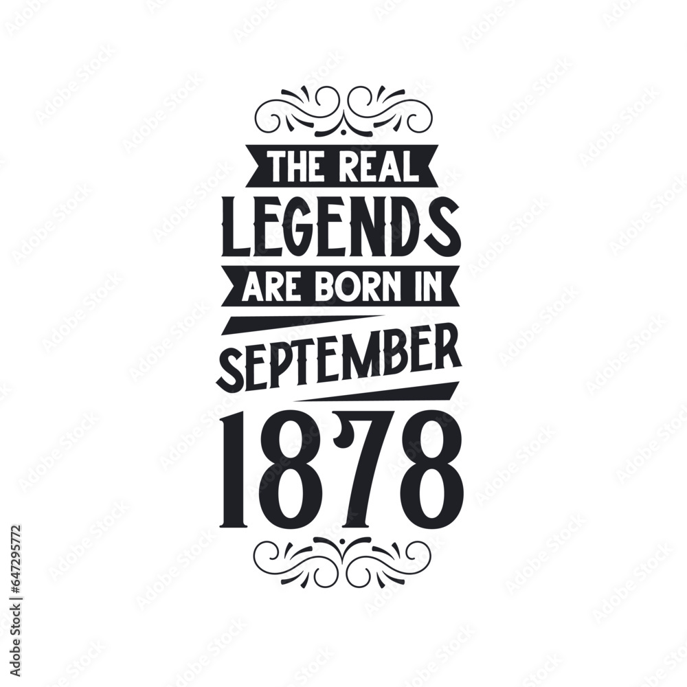 Born in September 1878 Retro Vintage Birthday, real legend are born in September 1878