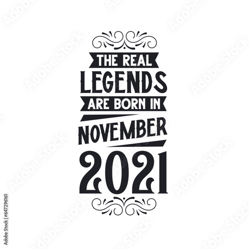 Born in November 2021 Retro Vintage Birthday, real legend are born in November 2021
