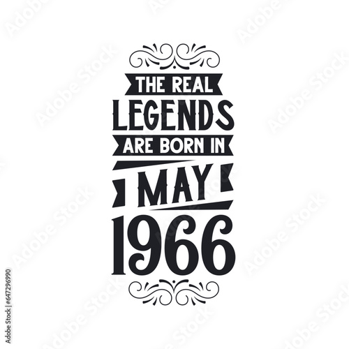 Born in May 1966 Retro Vintage Birthday, real legend are born in May 1966