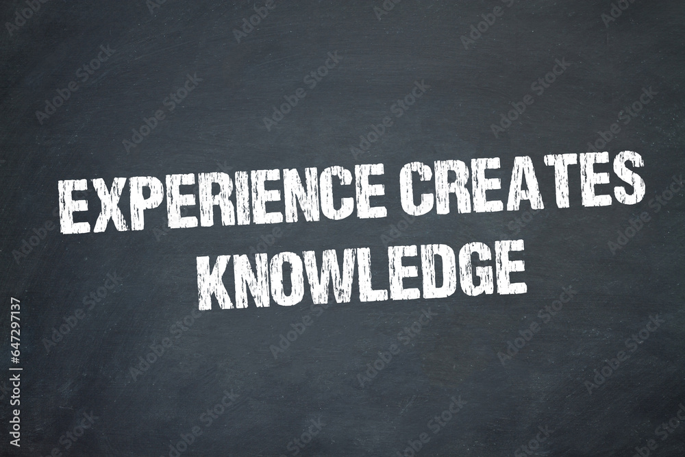 Obraz premium experience creates knowledge