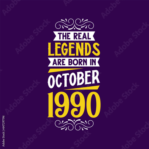 The real legend are born in October 1990. Born in October 1990 Retro Vintage Birthday