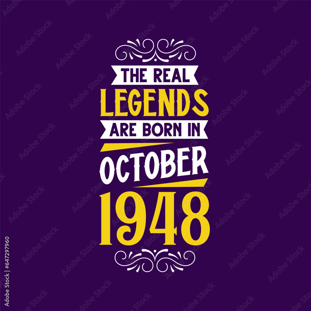 The real legend are born in October 1948. Born in October 1948 Retro Vintage Birthday