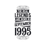 Born in September 1995 Retro Vintage Birthday, real legend are born in September 1995