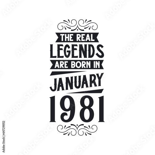Born in January 1981 Retro Vintage Birthday, real legend are born in January 1981