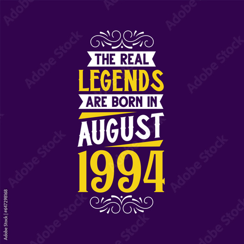 The real legend are born in August 1994. Born in August 1994 Retro Vintage Birthday