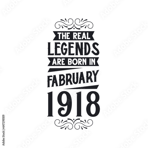 Born in February 1918 Retro Vintage Birthday, real legend are born in February 1918