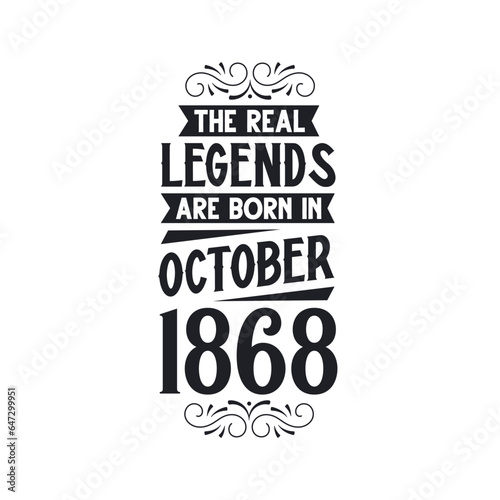 Born in October 1868 Retro Vintage Birthday, real legend are born in October 1868