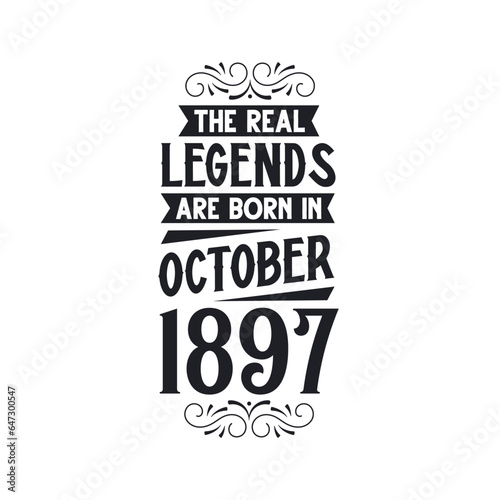 Born in October 1897 Retro Vintage Birthday, real legend are born in October 1897