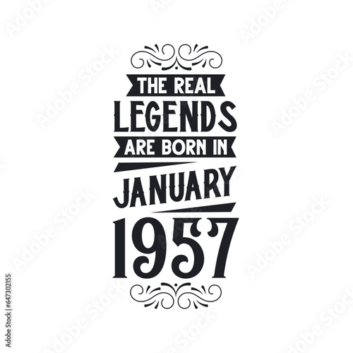 Born in January 1957 Retro Vintage Birthday, real legend are born in January 1957