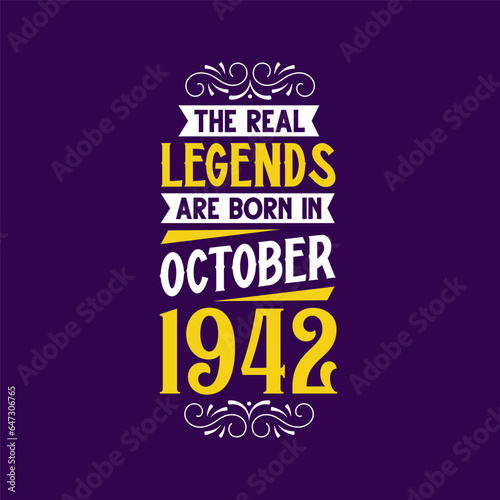 The real legend are born in October 1942. Born in October 1942 Retro Vintage Birthday