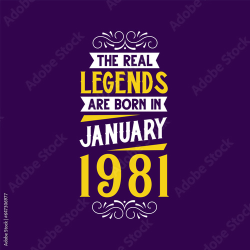 The real legend are born in January 1981. Born in January 1981 Retro Vintage Birthday