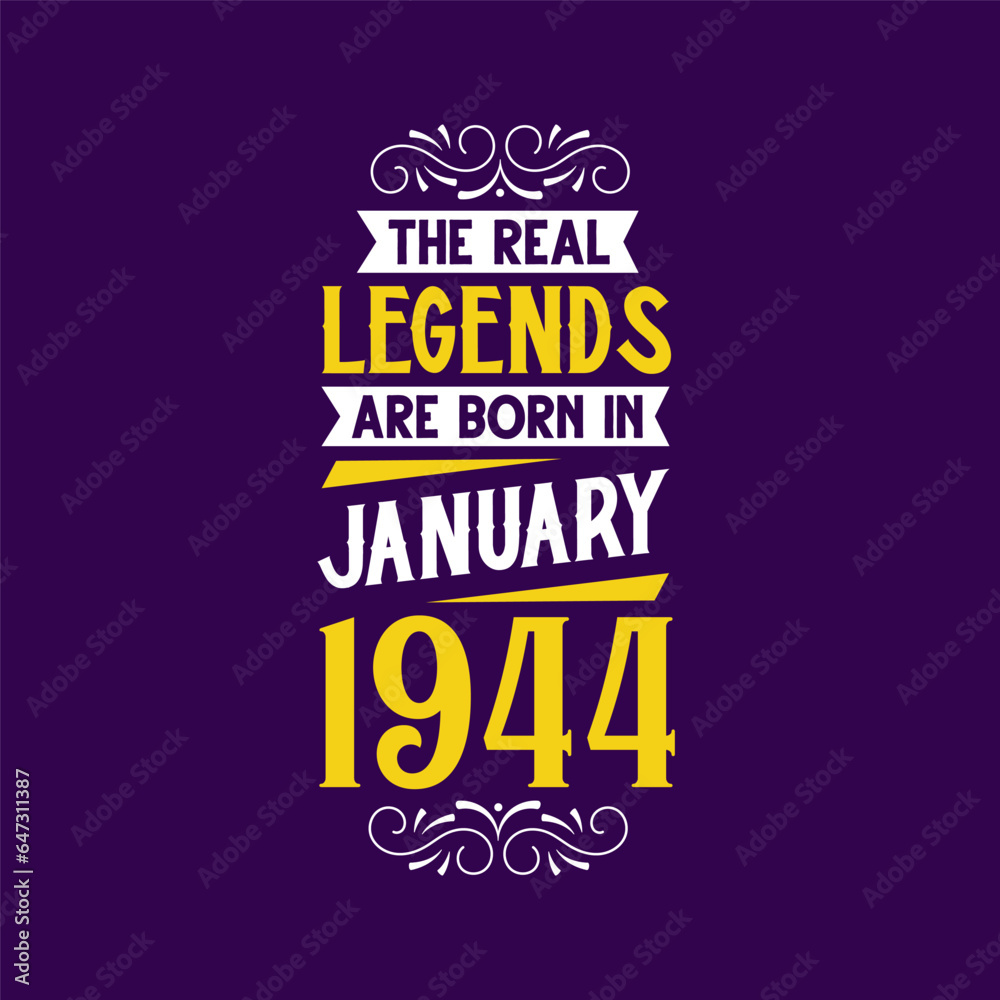 The real legend are born in January 1944. Born in January 1944 Retro Vintage Birthday