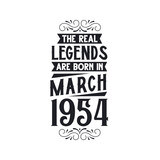 Born in March 1954 Retro Vintage Birthday, real legend are born in March 1954