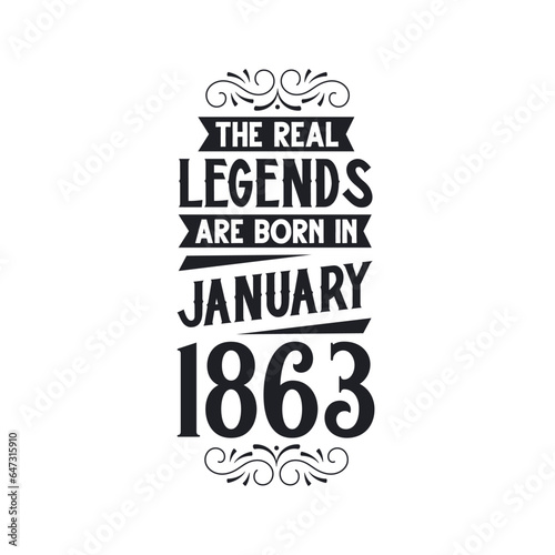 Born in January 1863 Retro Vintage Birthday  real legend are born in January 1863