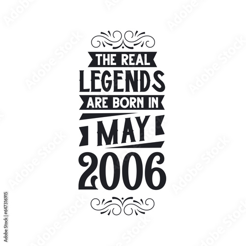 Born in May 2006 Retro Vintage Birthday, real legend are born in May 2006