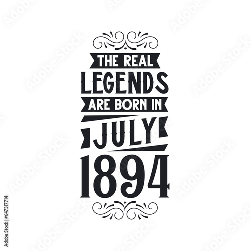 Born in July 1894 Retro Vintage Birthday, real legend are born in July 1894