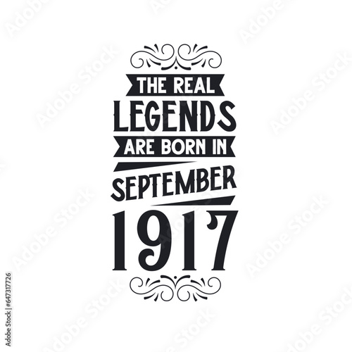 Born in September 1917 Retro Vintage Birthday  real legend are born in September 1917