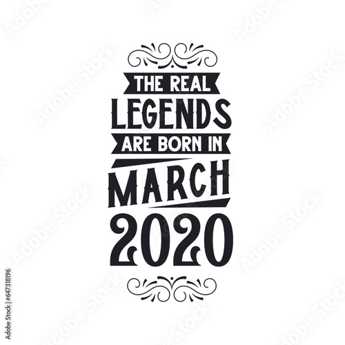 Born in March 2020 Retro Vintage Birthday, real legend are born in March 2020